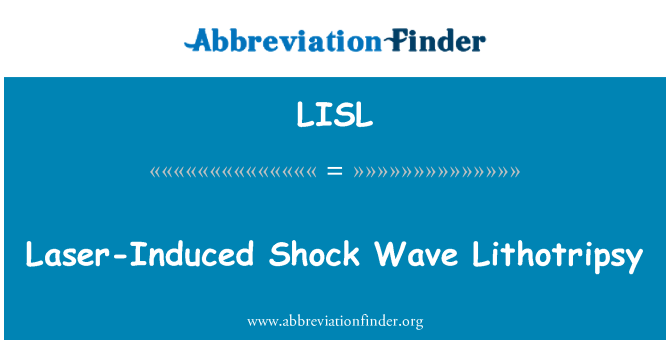 LISL: Lazeriu sukelta smūginės bangos litotripsijos