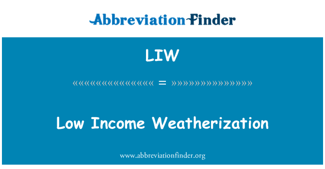LIW: Low Income Weatherization