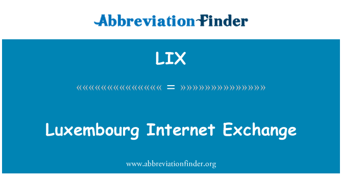 LIX: Luxemburg Internet Exchange