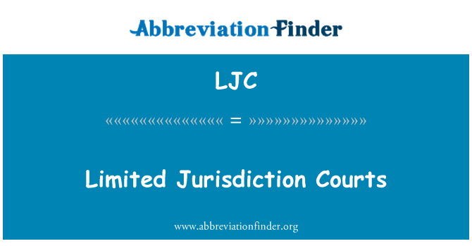 LJC: Limited Jurisdiction Courts