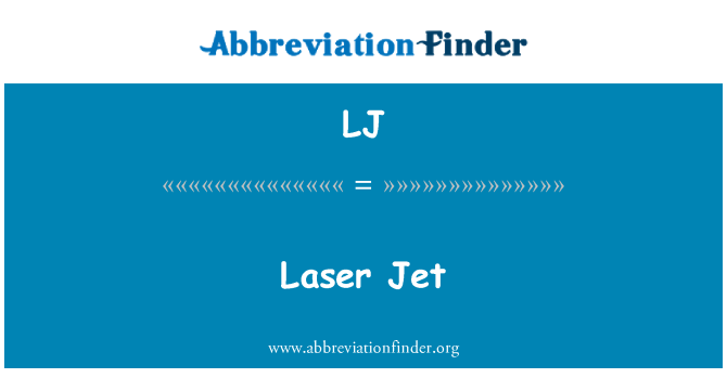 LJ: Laser Jet