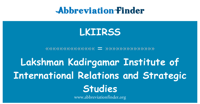 LKIIRSS: Lakshman Kadirgamar Istituto di relazioni internazionali e studi strategici