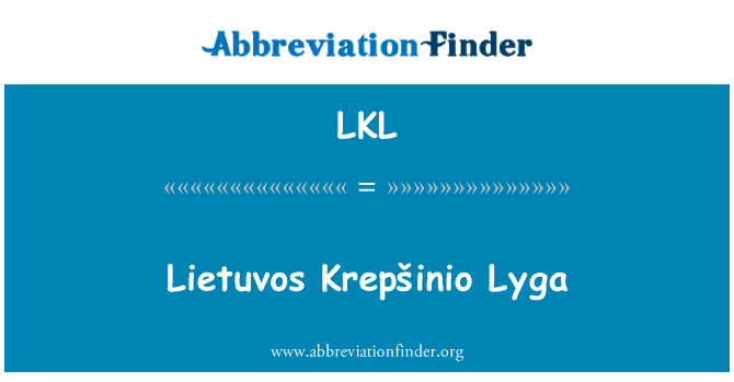 LKL: Lietuvos Krepšinio Lyga