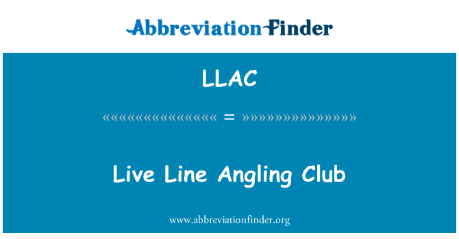 LLAC: Hidup garis Memancing Club