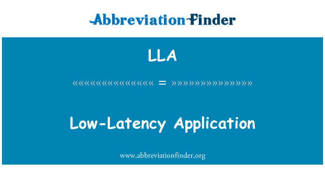 LLA: Low-Latency приложений