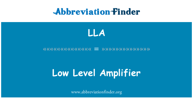 LLA: Amplificatore di livello basso