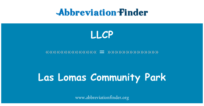 LLCP: Las Lomas kominote Park