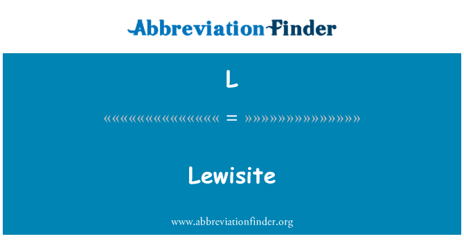 L: Lewisite