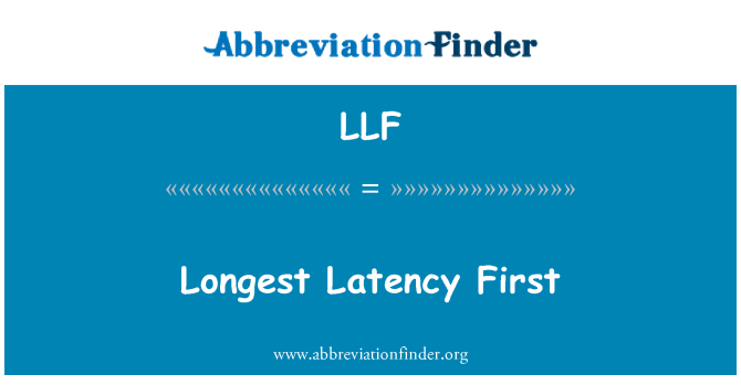 LLF: सबसे लंबे समय तक विलंबता प्रथम