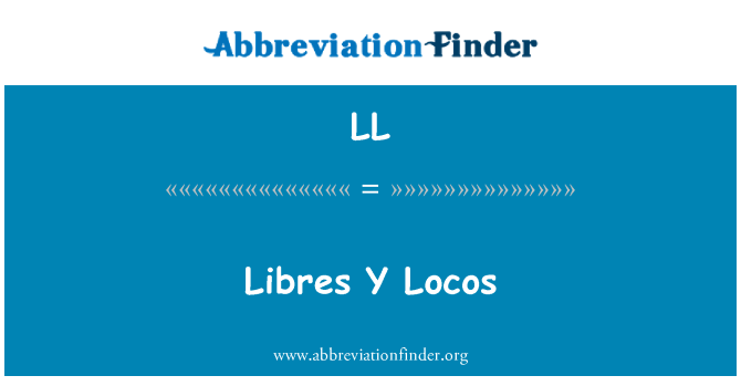 LL: Librea Y Locos