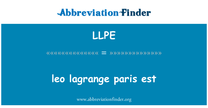 LLPE: ليو لاغرانج بتوقيت باريس