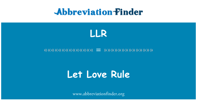 LLR: Deixe a regra do amor