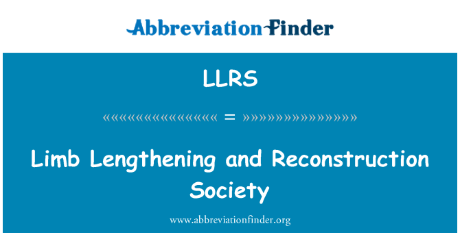 LLRS: Limb Lengthening and Reconstruction Society
