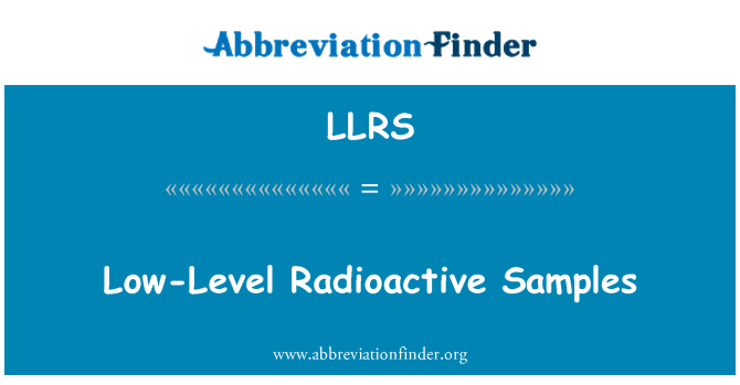 LLRS: Niveau Échantillons Radyoaktif