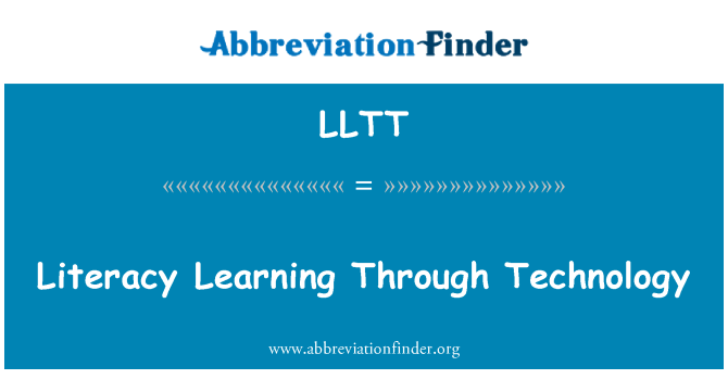 LLTT: Literacy Learning Through Technology