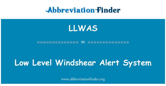 LLWAS: 低級別的風切變警報系統