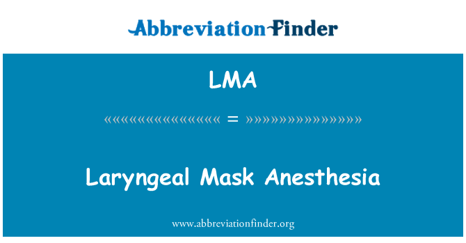 LMA: Laryngeal Mask anesthesie