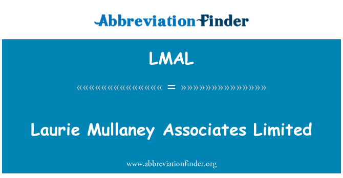 LMAL: Laurie Mullaney Associates Limited