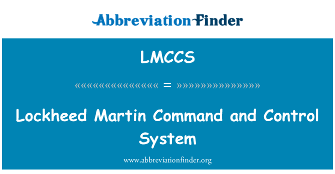 LMCCS: Lockheed Martin Command and Control System