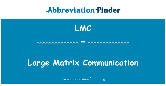 LMC: Mededeling van de grote Matrix