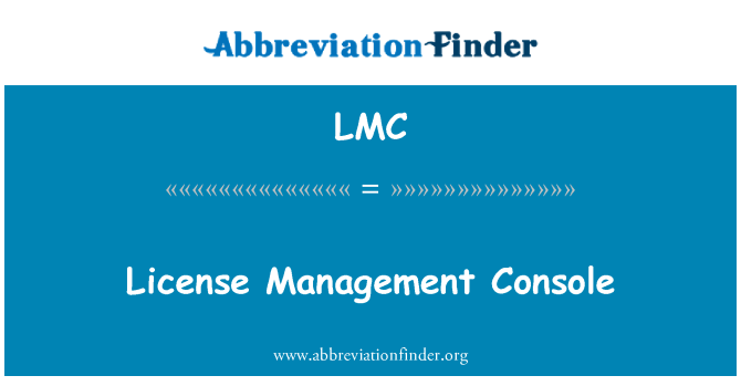 LMC: Licencia Management Console