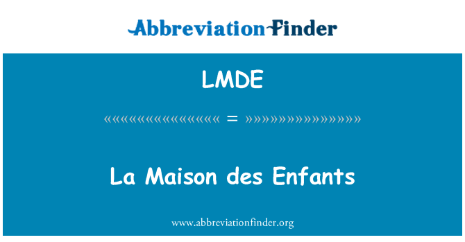 LMDE: La Maison des Enfants