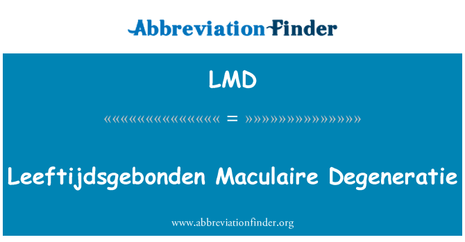 LMD: Leeftijdsgebonden Maculaire Degeneratie