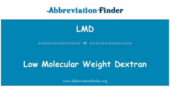 LMD: Dextran pwysau foleciwlaidd isel