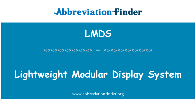 LMDS: System arddangos modiwlaidd ysgafn