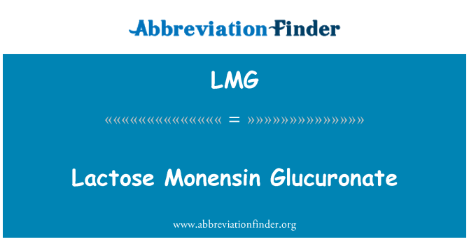 LMG: Lactose Monensin Glucuronate