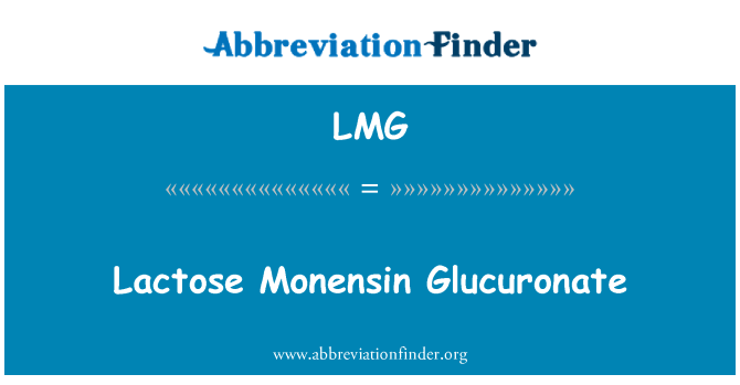 LMG: Laktosa Monensin Glucuronate