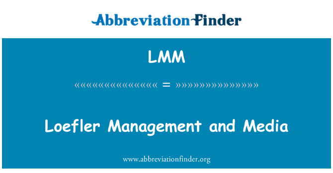 LMM: Loefler управління та ЗМІ