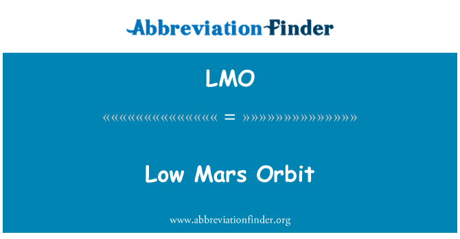 LMO: Faible Mars Orbit