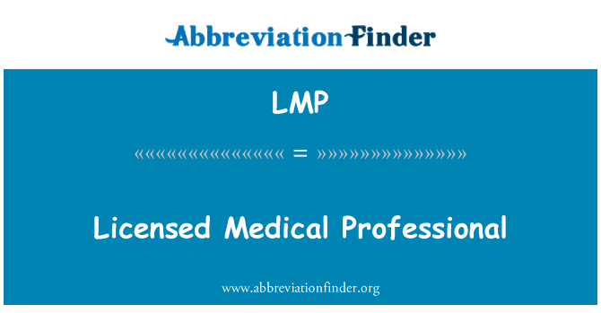 LMP: Licensed Medical Professional