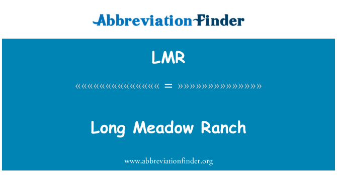 LMR: Long Meadow Ranch