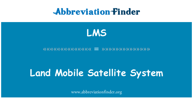 LMS: Sauszemes mobilais satelītu sistēma