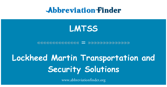 LMTSS: Transpòtasyon Lockheed Martin ak solisyon sekirite yo