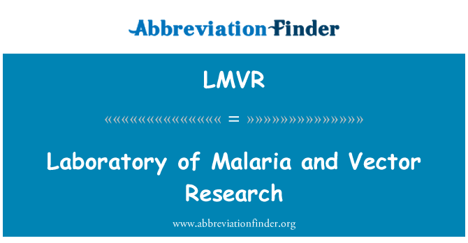 LMVR: Laboratorio di Malaria e di ricerca di vettore