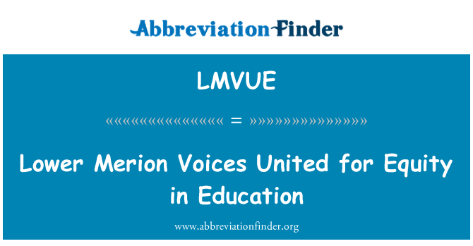 LMVUE: Voces de Merion inferior Unidos por la equidad en la educación