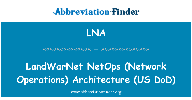 LNA: LandWarNet NetOps (síťové operace) architektura (US DoD)