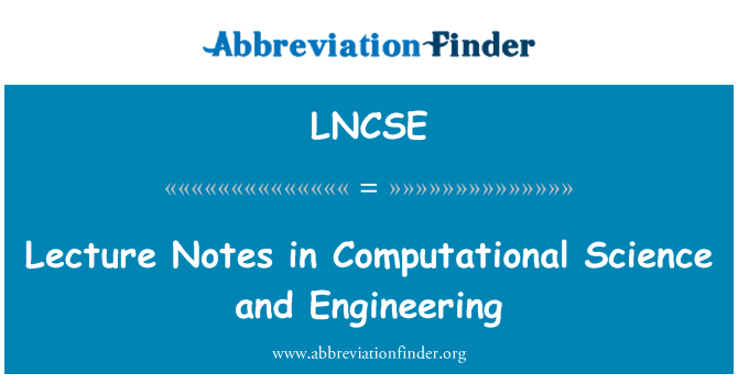 LNCSE: Lecture Notes in Computational Science and Engineering