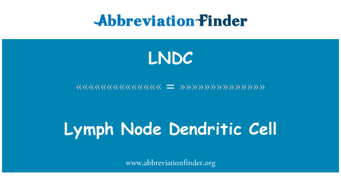 LNDC: Lenf nodu dendritik hücre