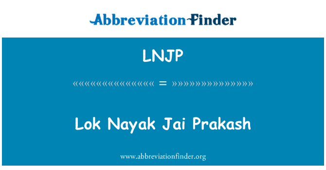 LNJP: Lok Nayaka Jai Prakash