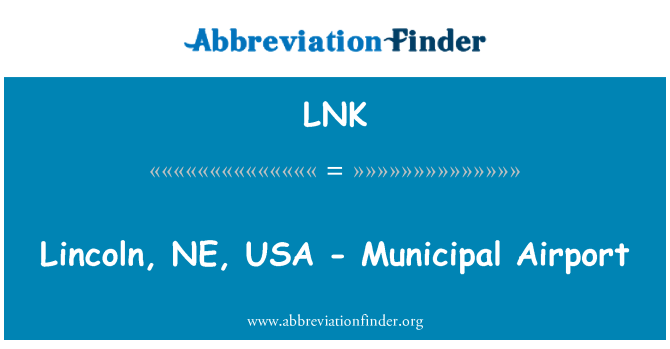 LNK: Lincoln, NE, USA - Municipal Airport