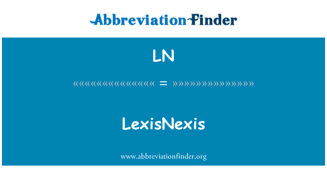 LN: LexisNexis