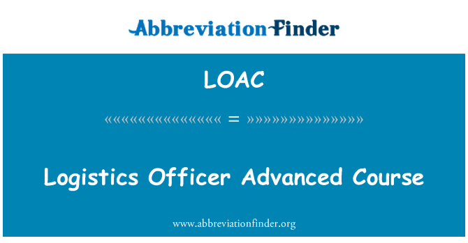LOAC: Logistics Officer Advanced Course