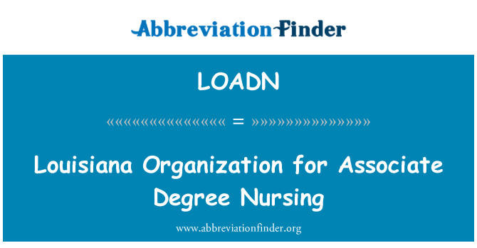 LOADN: एसोसिएट डिग्री नर्सिंग के लिए लुइसियाना संगठन