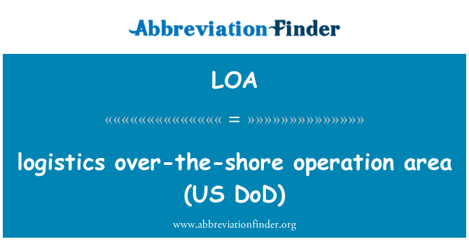 LOA: พื้นที่ดำเนินการมากกว่าเดอะชอร์โลจิสติกส์ (เรา DoD)