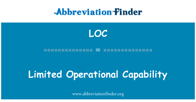 LOC: Sınırlı operasyonel yetenekleri