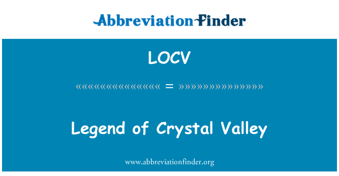 LOCV: Leġġenda ta ' kristall Valley